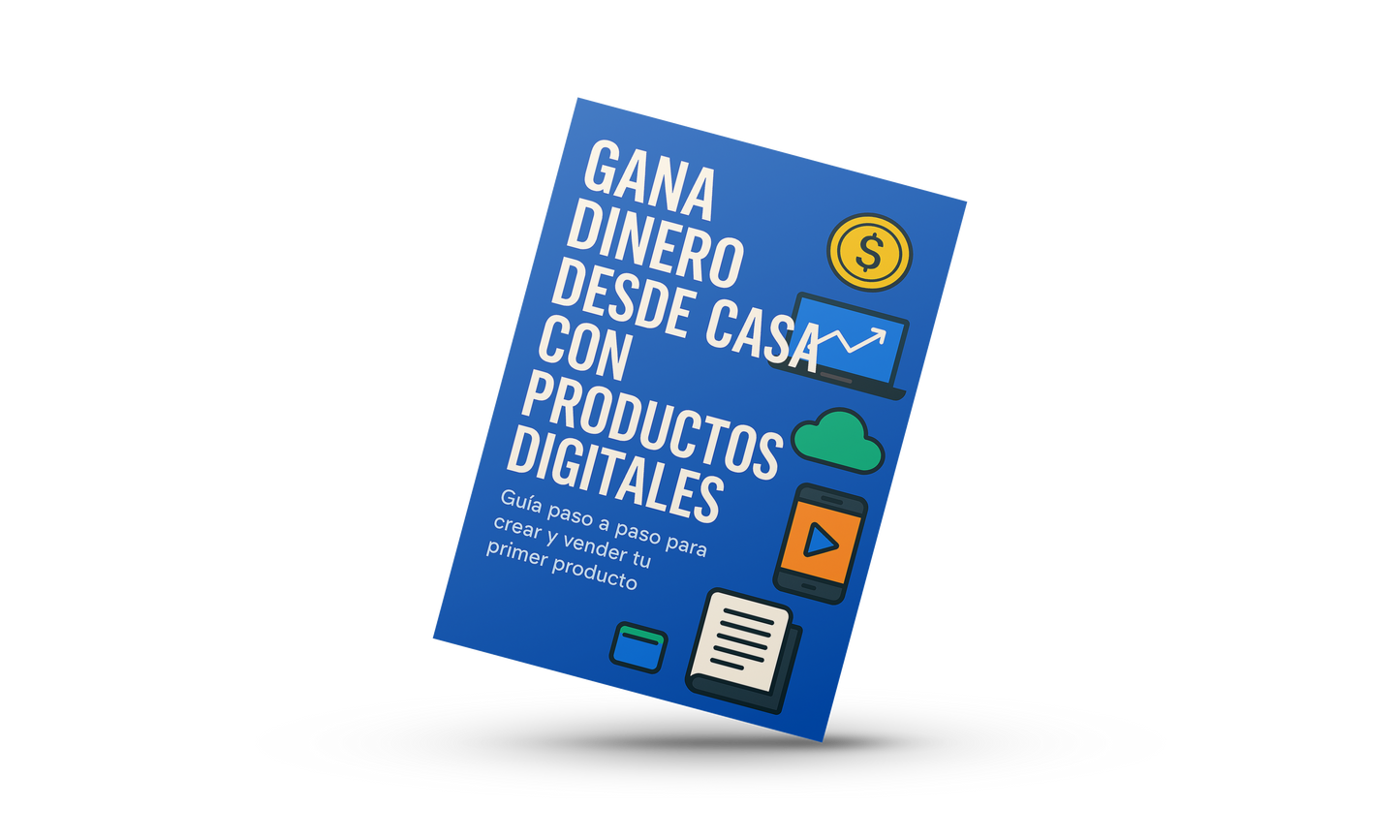 GANA DINERO CON PRODUCTOS DIGITALES